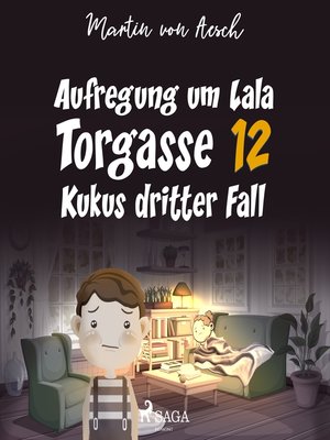 cover image of Aufregung um Lala. Torgasse 12--Kukus dritter Fall